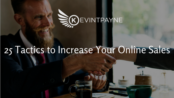 25 Tactics to Increase Your Online Sales